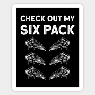 Check Out My Six Pack Pizza Funny Fitness Quote Magnet